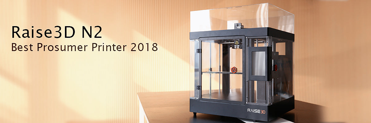 Raise3D N2: Best Prosumer Printer 2018